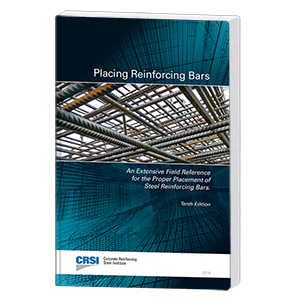 Placing Reinforcing Bars, 10th Ed